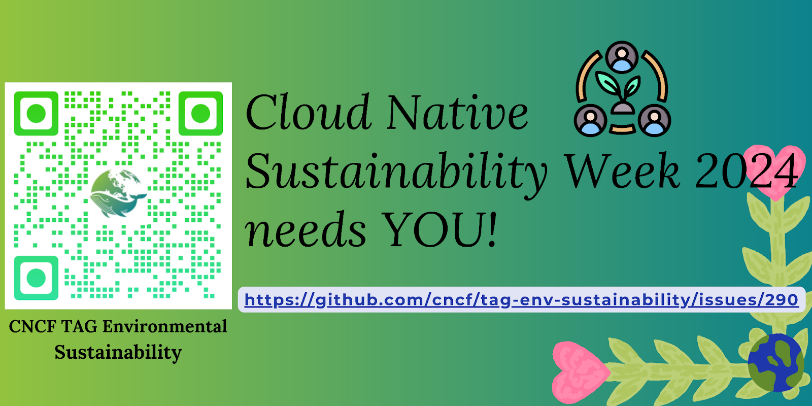 Banner for encouraging to support and contribute to CNCF TAG Environmental Sustainability Cloud Native Sustainability Week 2024 by joining discussion in the dedicated GitHub issue: https://github.com/cncf/tag-env-sustainability/issues/290 